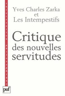 critique des nouvelles servitudes (ebook)-yves charles zarka-9782130739302