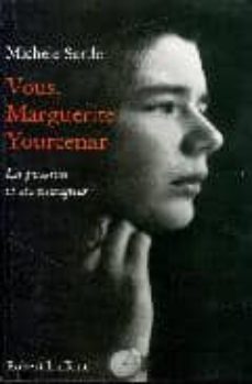 vous, marguerite yourcenar-michele sarde-9782221059302