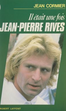 il etait une fois jean-pierre rives (ebook)-jean cormier-9782221234402