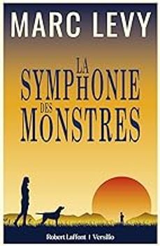 la symphonie des monstres-marc levy-9782221243602