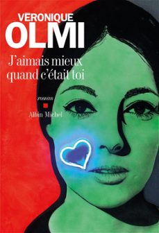 j'aimais mieux quand c'etait toi (ebook)-veronique olmi-9782226337702