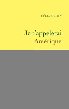 je t'appellerai amerique (ebook)-celia bertin-9782246802402