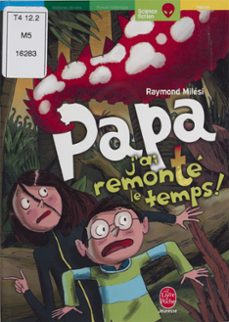 papa, j'ai remonte le temps ! (ebook)-raymond milesi-9782253074502