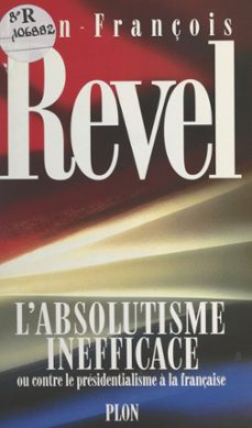 l'absolutisme inefficace (ebook)-jean françois revel-9782259286602
