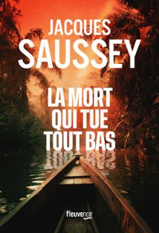 la mort qui tue tout bas-jacques saussey-9782265160002