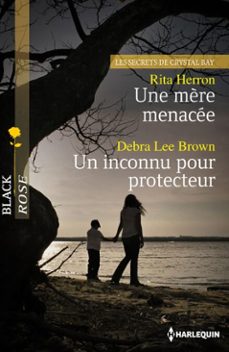 une mère menacee - un inconnu pour protecteur (ebook)-rita herron-debra lee brown-9782280235402