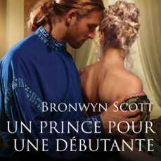 un prince pour une debutante (audiolibro)-bronwyn scott-9782280441902