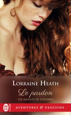 les amants de londres (tome 2) - le pardon (ebook)-lorraine heath-9782290168202