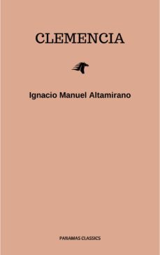 clemencia (ebook)-ignacio manuel altamirano-9782291069102