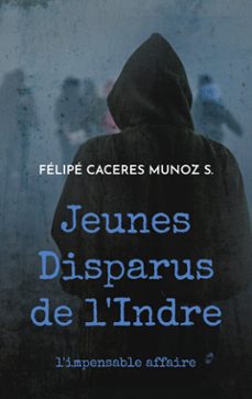 jeunes disparus de l'indre (ebook)-9782322586202