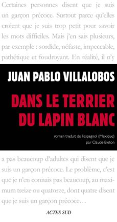 dans le terrier du lapin blanc (ebook)-juan pablo villalobos-9782330017002