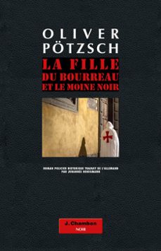 la fille du bourreau et le moine noir (tome 2) (ebook)-oliver potzsch-9782330091002