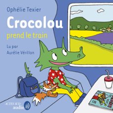 crocolou prend le train (audiolibro)-ophelie texier-9782330211202
