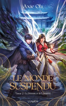 le monde suspendu - tome 2 le demon et la lumière (ebook)-axie oh-9782371025202