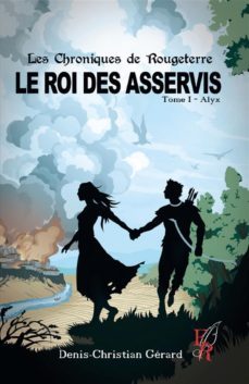 les chroniques de rougeterre - le roi des asservis - tome 1 (ebook)-9782377899302