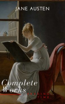 the complete works of jane austen (in one volume) sense and sensibility, pride and prejudice, mansfield park, emma, northanger abbey, persuasion, lady ... sandition, and the complete juvenili (ebook)-jane austen-reading time-9782379261602