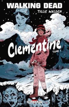 walking dead - clementine t01 (ebook)-tillie walden-9782413057802