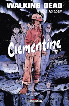 walking dead - clementine t03 (ebook)-tillie walden-9782413069102