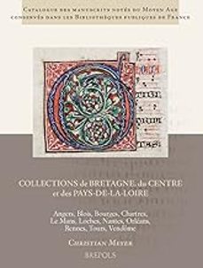 collections de bretagne, du centre et des pays-de-la-loire angers, blois, bourges, chartres, le mans, loches, nantes,-9782503578002
