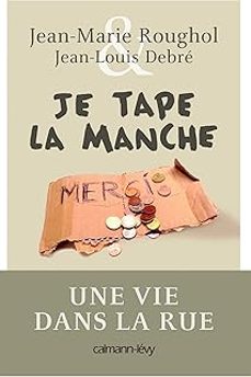 je tape la manche: une vie dans la rue-jean marie roughol-9782702159002