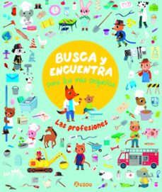 busca y encuentra para los mas pequeños. las profesiones-kathryn selbert-9782733887202