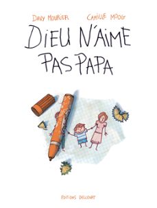 dieu n'aime pas papa (ebook)-davy mourier-9782756092102