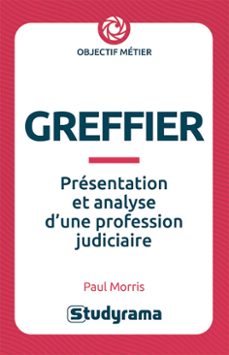 greffier : presentation et analyse d'une profession judiciaire (ebook)-9782759059102
