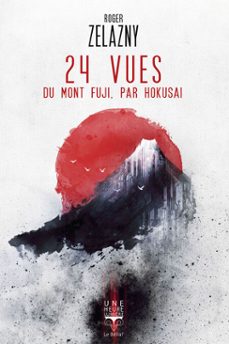 24 vues du mont fuji, par hokusai (ebook)-roger zelazny-9782843448102