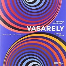 vasarely: sharing forms: the exhibition (edition bilingue français-anglais)-9782844268402