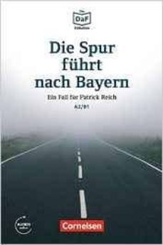 die daf-bibliothek a2-b1 - die spur fuhrt nach bayern: einem betruger auf der spur. lekture. mit mp3-audios als download-9783061207502