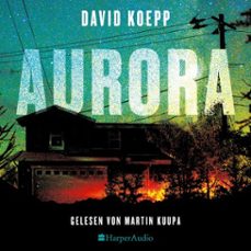 aurora (ungekurzt) (audiolibro)-david koepp-9783365003602