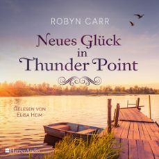 neues gluck in thunder point (ungekurzt) (audiolibro)-robyn carr-9783365008102