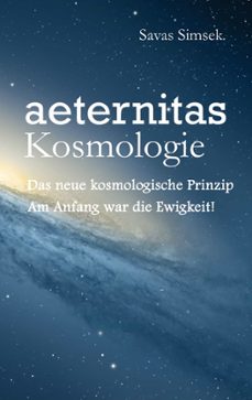 aeternitas - kosmologie-savas simsek-9783752858402