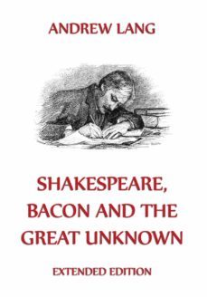 shakespeare, bacon and the great unknown (ebook)-9783849607302