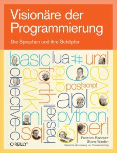 visionare der programmierung - die sprachen und ihre schopfer (ebook)-federico biancuzzi-shane warden-thomas demmig-9783868996302