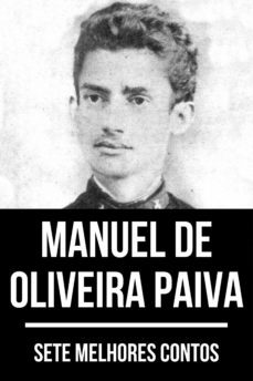 7 melhores contos de manuel de oliveira paiva (ebook)-manuel oliveira de paiva-august nemo-9783967990102