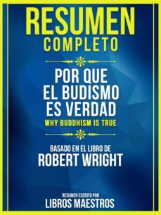 resumen completo: por que el budismo es verdad (why buddhism is true) (ebook)-9783968580302