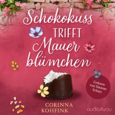 schokokuss trifft mauerblumchen (audiolibro)-corinna kohfink-9783995000002