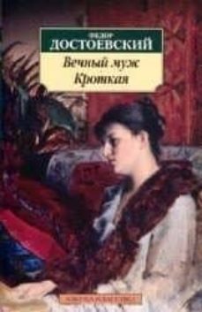 vechnyj muzh / krotkaja (ruso)-fiodor dostoievski-9785389101302