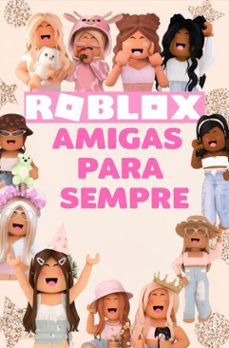 roblox - amigas para sempre (ebook)-luciana priscila-9785567789902