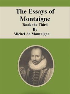the essays of montaigne: book the third (ebook)-michel de montaigne-9786050366402