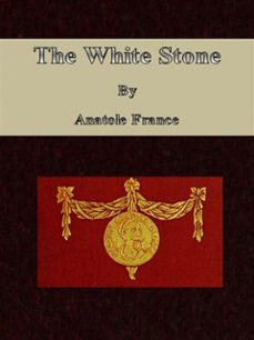 the white stone (ebook)-anatole france-9786050385502