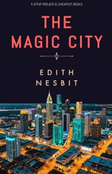 the magic city (ebook)-edith nesbit-edith nesbit-9786059496902