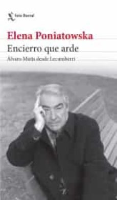 encierro que arde. alvaro mutis desde lecumberri-9786070746802
