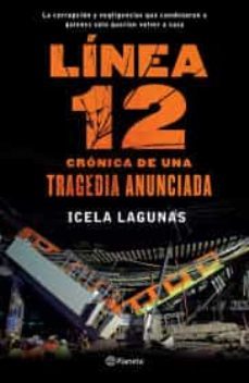 linea 12: cronica de una tragedia anunciada-9786070781902