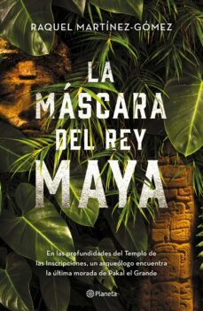 la mascara del rey maya (ebook)-raquel martinez-gomez-9786070796302