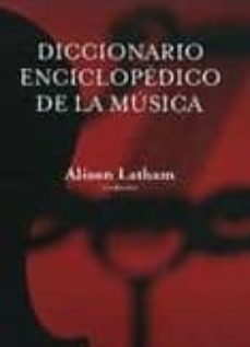 diccionario enciclopedico de la musica-alison latham-9786071600202