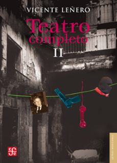 teatro completo, ii (ebook)-vicente leñero-9786071607102