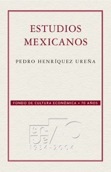 estudios mexicanos (ebook)-pedro henriquez ureña-9786071635402