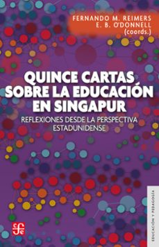 quince cartas sobre la educacion en singapur (ebook)-fernando m. reimers-eleanor b. o'donnell-9786071642202